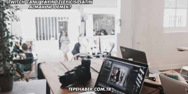 Twitch Canlı Yayın İzleyicisi Satın Almak Ne Demek?