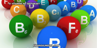 X Vitamini Ne İşe Yarar?