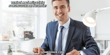 Yeminli Mali Müşavirin Sorumlulukları Nelerdir?