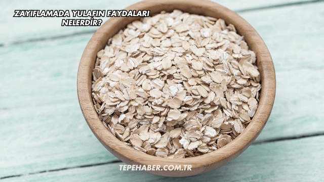 Zayıflamada Yulafın Faydaları Nelerdir?