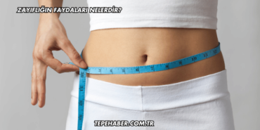 Zayıflığın Faydaları Nelerdir?
