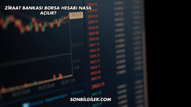 Ziraat Bankası Borsa Hesabı Nasıl Açılır?