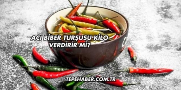 Acı Biber Turşusu Kilo Verdirir mi?