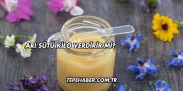 Arı Sütü Kilo Verdirir mi?