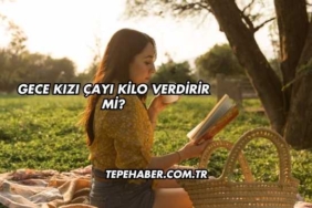 Gece Kızı Çayı Kilo Verdirir mi?