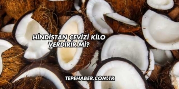Hindistan Cevizi Kilo Verdirir mi?