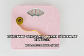 Diyetisyen Onaylı Kilo Verme Yöntemleri Nelerdir?