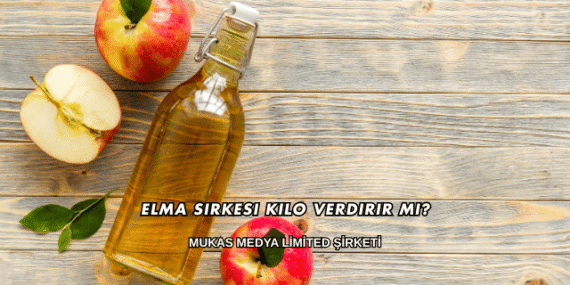 Elma Sirkesi Kilo Verdirir mi?
