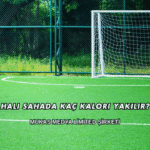 Halı Sahada Kaç Kalori Yakılır?