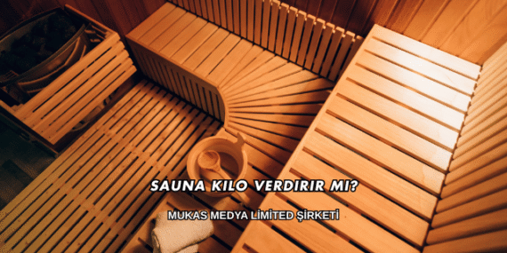 Sauna Kilo Verdirir mi?