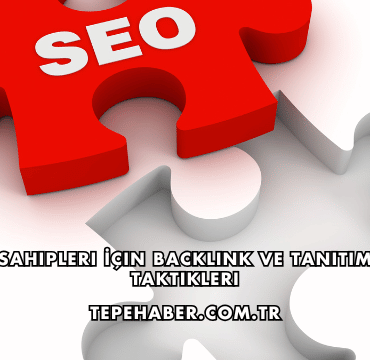 Ajans Sahipleri İçin Backlink ve Tanıtım Yazısı Taktikleri