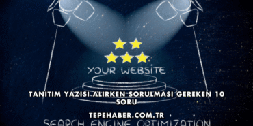 Tanıtım Yazısı Alırken Sorulması Gereken 10 Soru