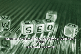 Tanıtım Yazısı Alırken Sorulması Gereken 7 Soru