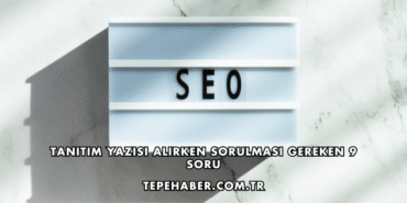 Tanıtım Yazısı Alırken Sorulması Gereken 9 Soru