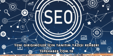 Yeni Girişimciler İçin Tanıtım Yazısı Rehberi
