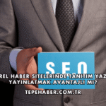 Yerel Haber Sitelerinde Tanıtım Yazısı Yayınlatmak Avantajlı mı?